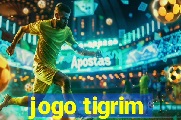 jogo tigrim